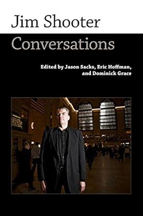 Jim Shooter: Conversations (Conversations with Comic Artists Series ...