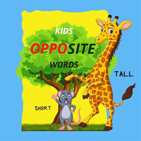 Kids Opposite Words: Opposites for Kids About Early Learn. Activity ...
