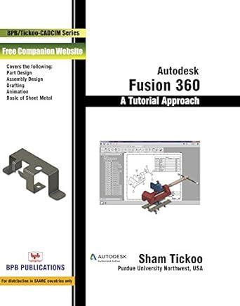 Buy Autodesk Fusion 360: A Tutorial Approach Book Online at Low Prices ...