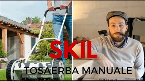 TOSAERBA MANUALE SKIL E UNA SORPRESA PER VOI   UNBOXING  