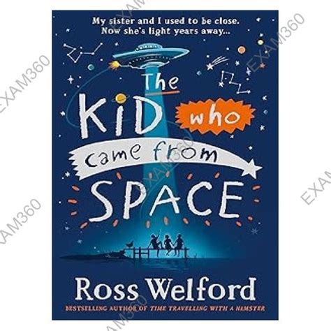 The Kid Who Came From Space | By Ross Welford | Revised Edition ...