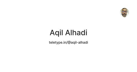 Aqil Alhadi — Teletype