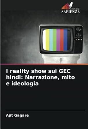 Buy I reality show sui GEC hindi: Narrazione, mito e ideologia Book ...