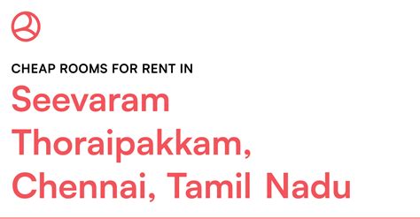 Seevaram Thoraipakkam, Chennai, Tamil Nadu Cheap ro... – Roomies.co.in