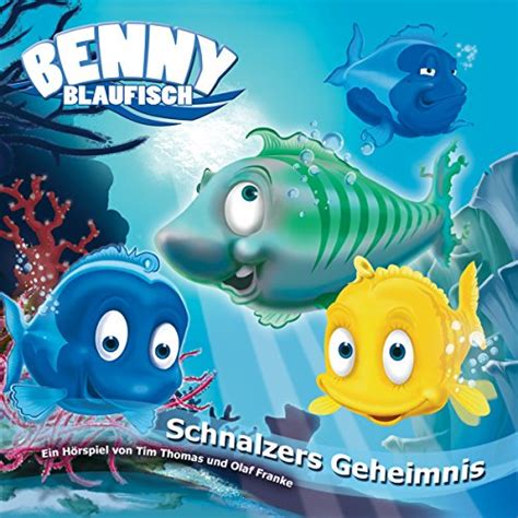 Schnalzers Geheimnis: Benny Blaufisch 5 (Audio Download): Olaf Franke ...