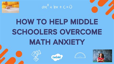 How to Help Middle Schoolers Overcome Math Anxiety - Twinkl