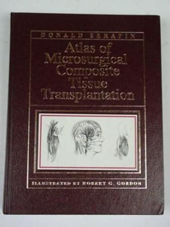 Buy Atlas of Microsurgical Composite Tissue Transplantation Book Online ...
