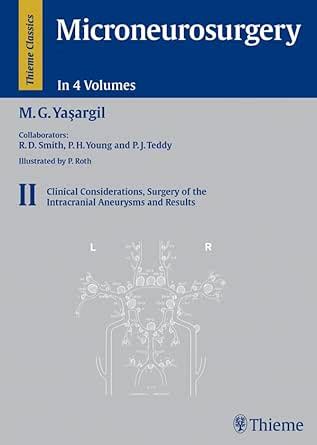 Microneurosurgery, Volume II: Clinical Considerations, Surgery of the ...