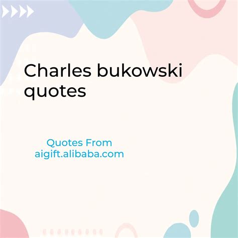 100+ Timeless Charles Bukowski Quotes for Life and Inspiration