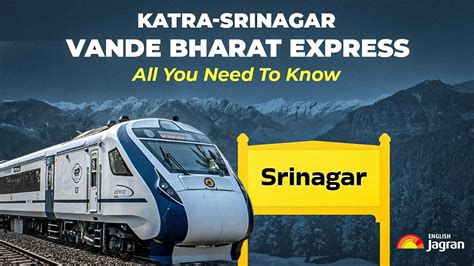 Katra-Srinagar Vande Bharat Express To Cut Journey Time: Launching Date ...