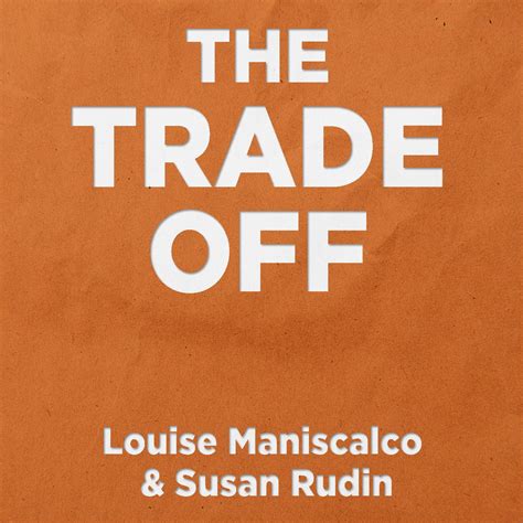The Trade Off (Audio Download): Louise Maniscalco, Susan Rudin, Tamara ...