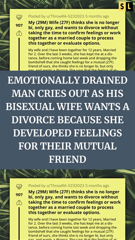 Emotionally drained man cries out as his bisexual wife wants a divorce ...