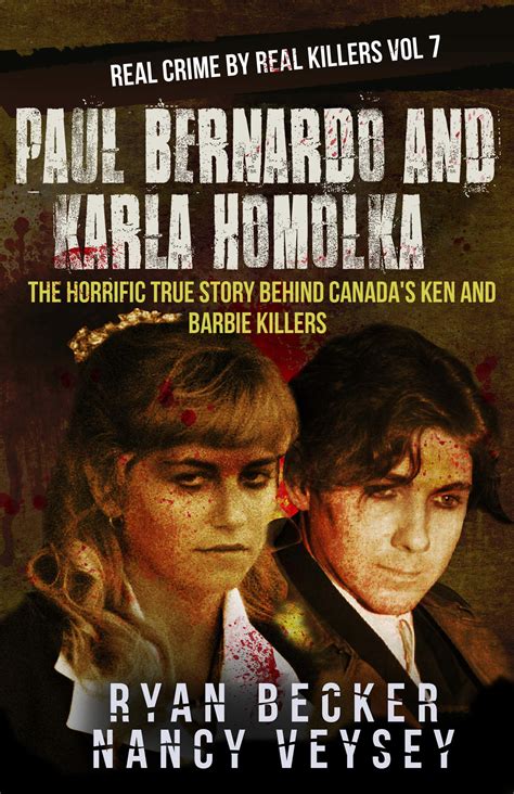 Buy Paul Bernardo and Karla lka: The Horrific True Story Behind Canada ...