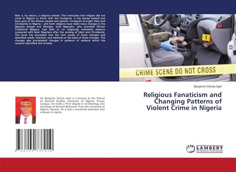 Religious Fanaticism and Changing Patterns of Violent Crime in Nigeria ...