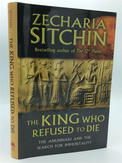 THE KING WHO REFUSED TO DIE: The Anunnaki and the Search for ...