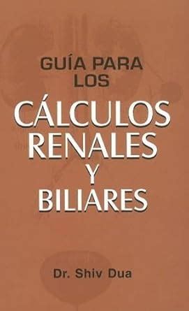 Guía Para Los Cálculos Renales Y Biliares: 1 : Dua Shiv, No: Amazon.in ...