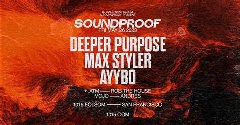 Deeper Purpose, Max Styler & Ayybo at 1015 Folsom - 5/26, 1015 Folsom ...