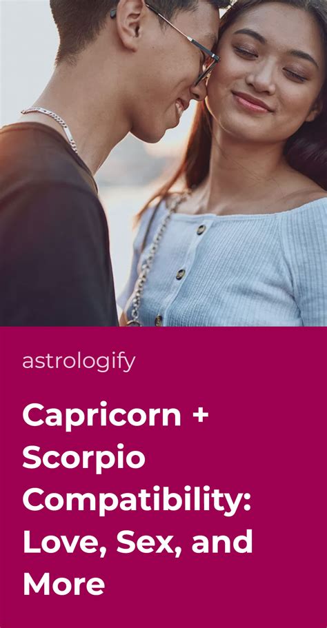Capricorn + Scorpio Compatibility: Love, Sex, and More • Astrologify