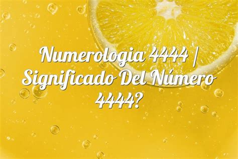 Numerología 4444 / Significado del número 4444 ⓵⓶⓷ Numerologia.top
