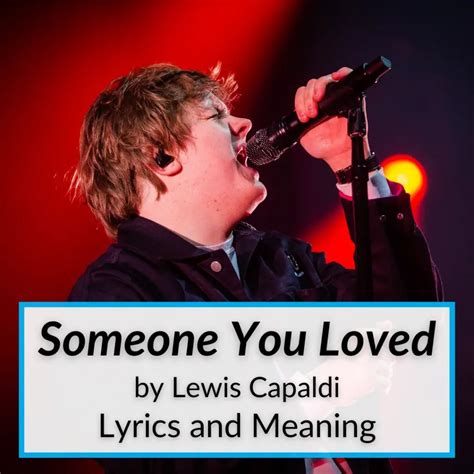 "Someone You Loved" Lyrics & Meaning (Lewis Capaldi)