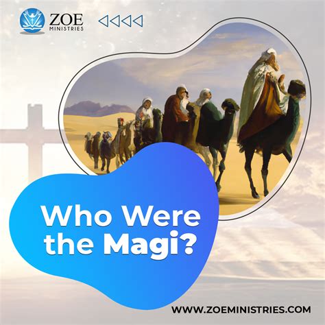 Who Were the Magi? – Zoe Ministries Church