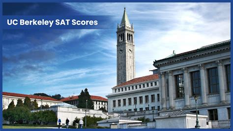 UC Berkeley SAT Scores 2022 - Cutoff, Application Process more