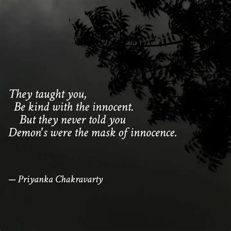 They taught you, Be kin... | Quotes & Writings by Priyanka Chakravarty ...