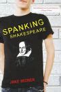 Spanking Shakespeare by Jake Wizner, Richard Ewing | eBook | Barnes ...
