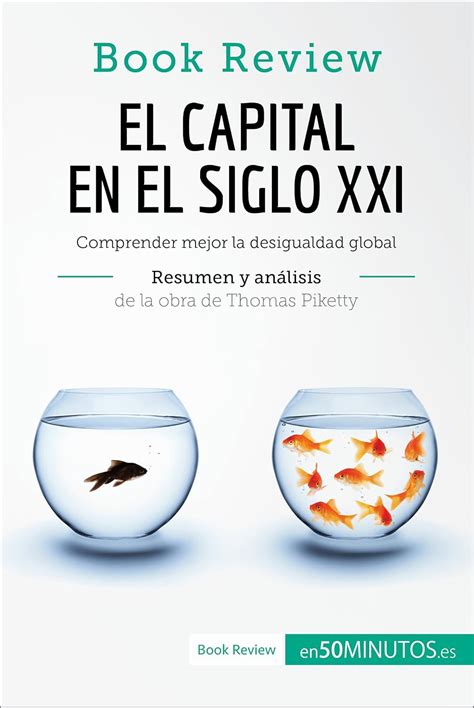 El capital en el siglo XXI de Thomas Piketty (Análisis de la obra ...