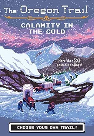The Oregon Trail: Calamity in the Cold eBook : Wiley, Jesse: Amazon.in ...
