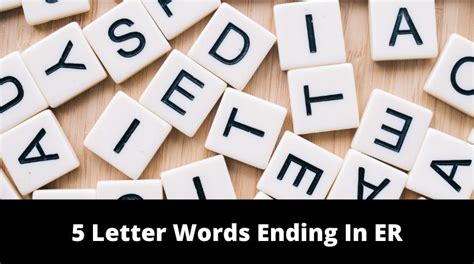 5 Letter Words Ending In ER - MrGuider