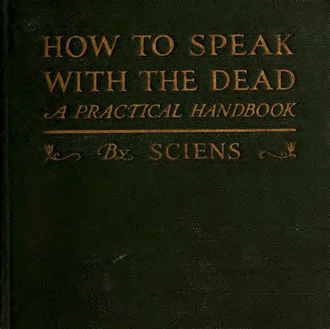 SPEAK WITH DEAD - How to Speak With the Dead by Sciens (1918) Learn ...