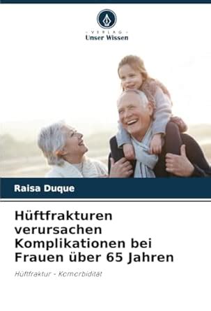 Buy Hftfrakturen verursachen Komplikationen bei Frauen ber 65 Jahren ...