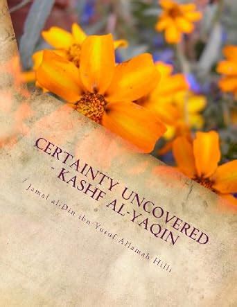 Buy Certainty Uncovered: Kashf Al-yaqin Book Online at Low Prices in ...