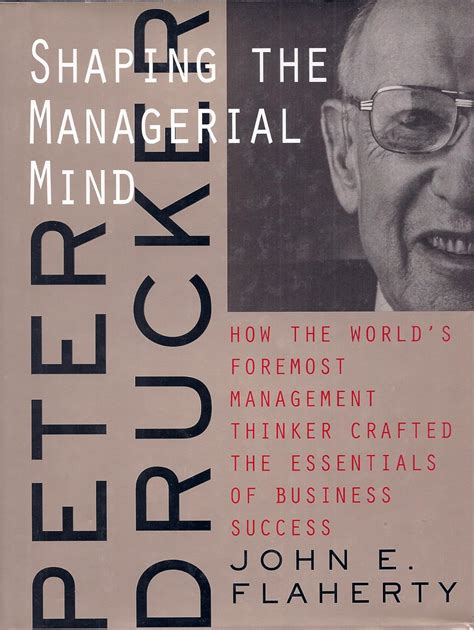 Buy Peter Drucker: Shaping the Managerial Mind––How the World′s ...
