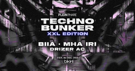 TECHNO BUNKER XXL BIIA MHA IRI DRIZER AC, Le Bikini, Toulouse, 6 ...