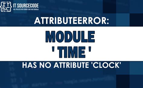 Image result for AttributeError Module Time Has No Attribute 'Clock