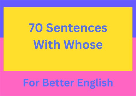 70 Sentences With Whose For Better English!