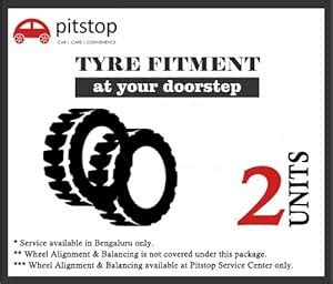 Pitstop Tyre Fitment Upto 2 Tyres at Doorstep for All Cars : Amazon.in ...