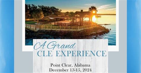 Were Having "A Grand CLE" at The Grand Hotel in Point Clear, Alabama ...