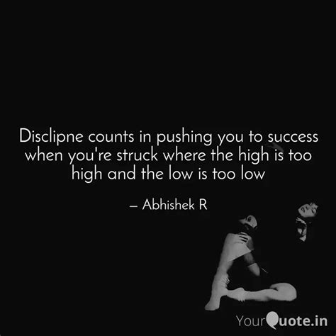 Disclipne counts in pushi... | Quotes & Writings by Abhishek R | YourQuote