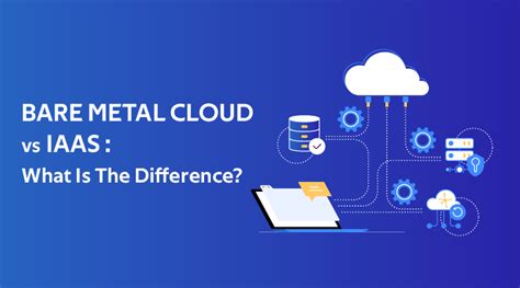 Bare Metal Cloud vs IaaS: What Is The Difference? | MilesWeb