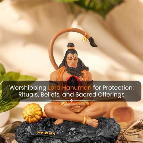 Worshipping Lord Hanuman for Protection: Rituals, Beliefs, and Sacred ...