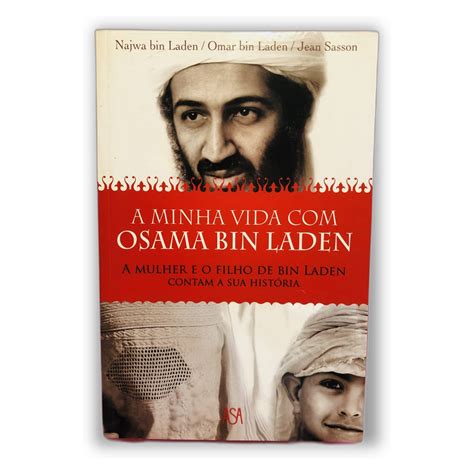 A Minha Vida com Osama Bin Laden - Najwa bin Laden / Omar bin Laden ...