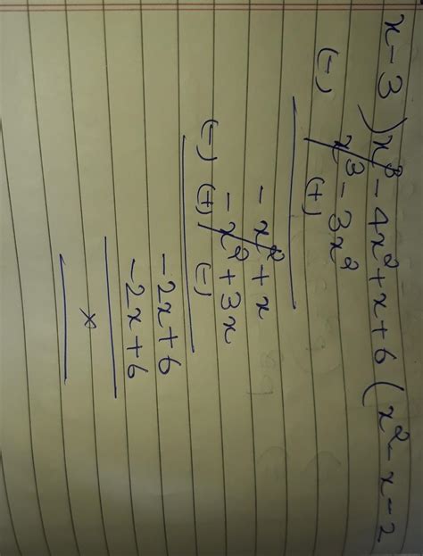 Divide:- Xcube-4x square + x+ 6 ÷ x - 3 - Brainly.in