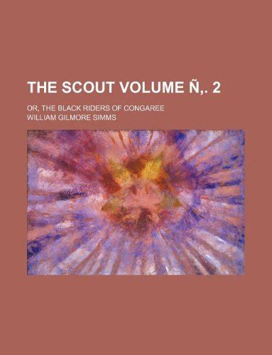 The Scout Volume N . 2; Or, the Black Riders of Congaree : Amazon.in: Books