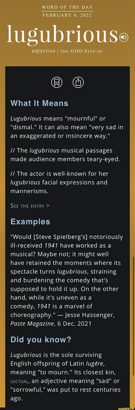 WORD OF THE DAY FEBRUARY 6, 2022 lugubriouse adjective I loo-GOO-bree ...
