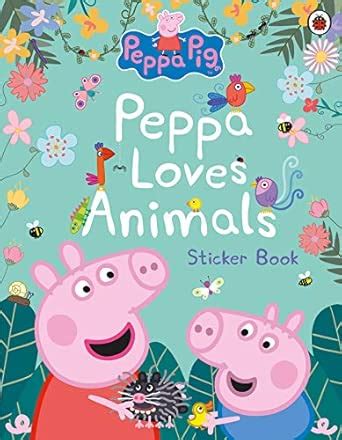 Peppa Pig: Peppa Loves Animals: Sticker Activity Book : Peppa Pig ...