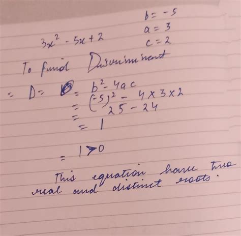 find the discriminant of the quadratic equation 3x square - 5x+2 = 0 ...