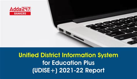 Unified District Information System for Education Plus (UDISE+) 2021-22 ...